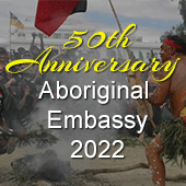 50th Anniversay Aboriginal Embassy 50th Anniversay Aboriginal Embassy